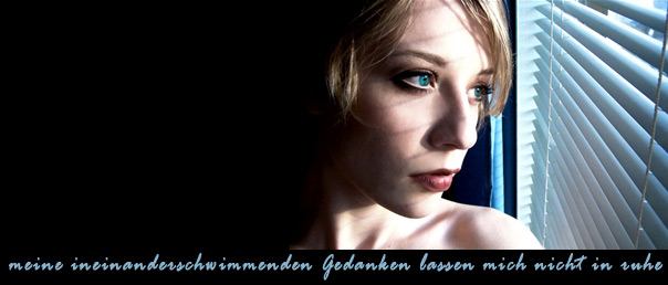 meine ineinanderschwimmenden Gedanken lassen mich nicht in ruhe